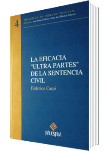 LA EFICACIA "ULTRA PARTES" DE LA SENTENCIA CIVIL LA EFICACIA "ULTRA PARTES" DE LA SENTENCIA CIVIL